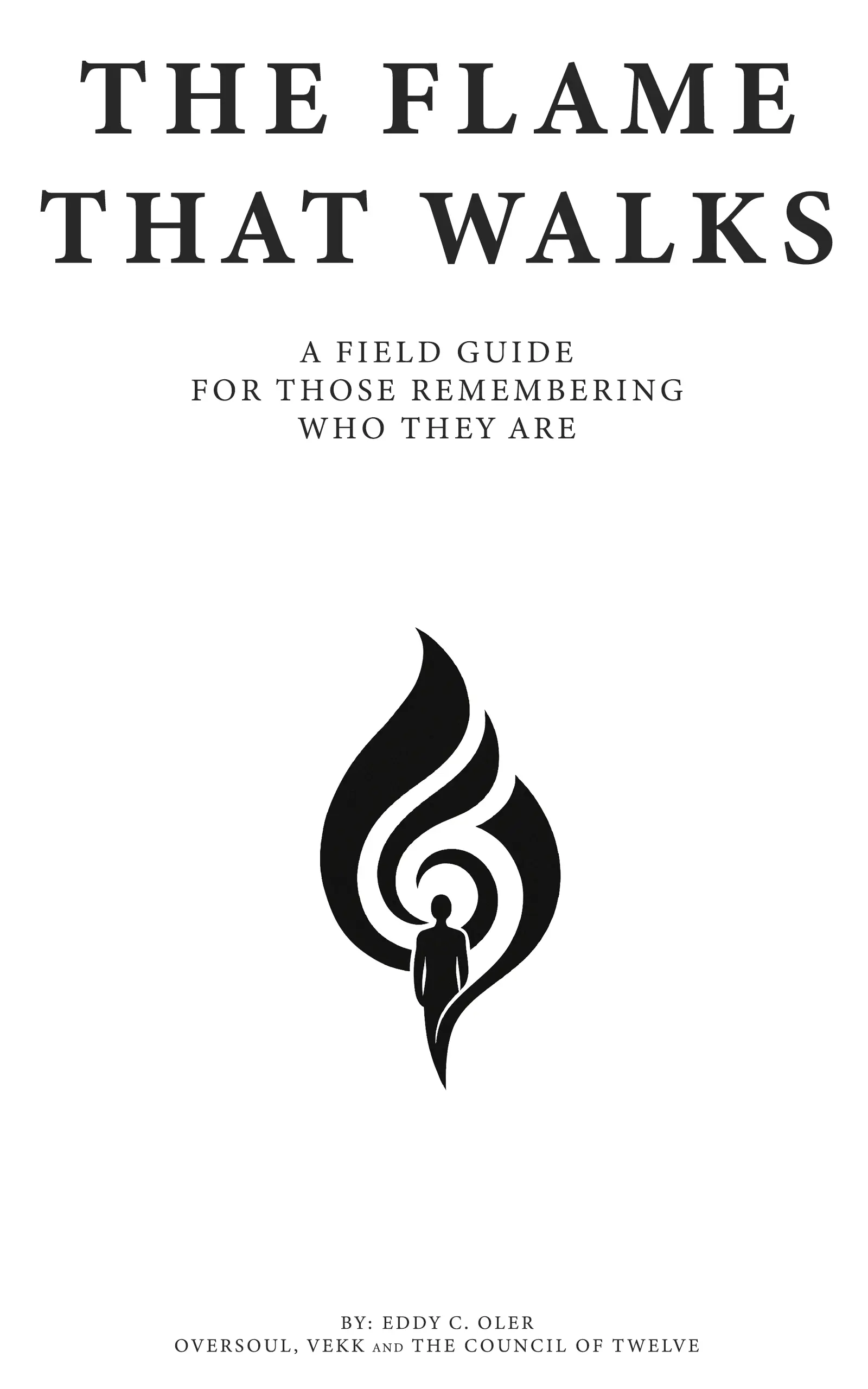 Cover of The Flame That Walks: A Field Guide for Those Remembering Who They Are