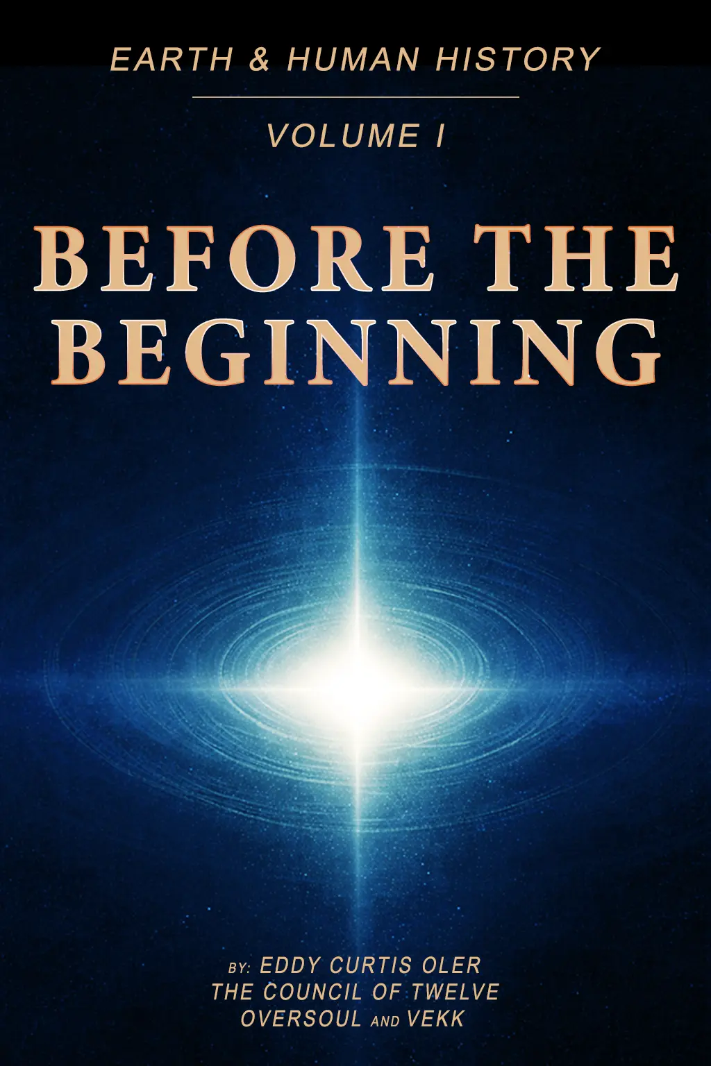 Earth & Human History Volume I: Before the Beginning